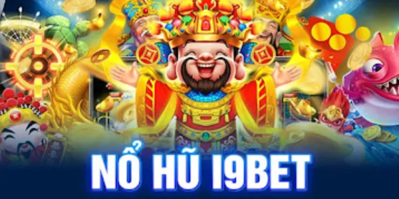 I9bet - nhà cái uy tín, điểm đến lý tưởng dành cho các dân chơi