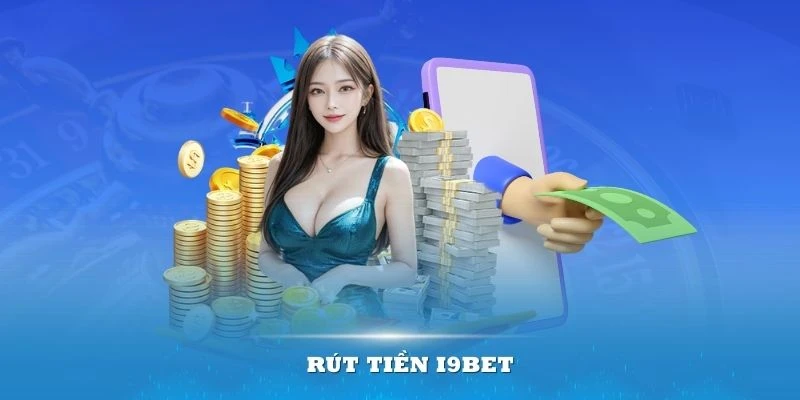 Rút tiền I9bet